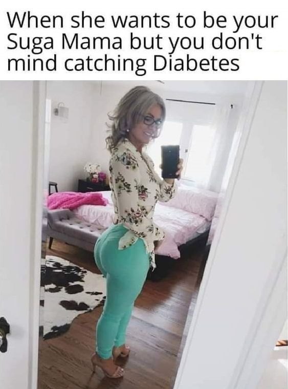 20 Memes That Flirt, Tease, and Absolutely Misbehave 16 When she want suga