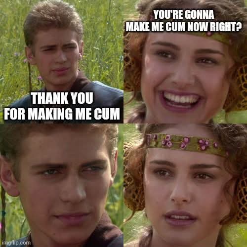 Your gonna me me right