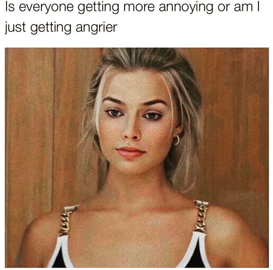 45 "Memes For Women" From Instagram: Ladies Everywhere Will Relate To 44 getting more annoying