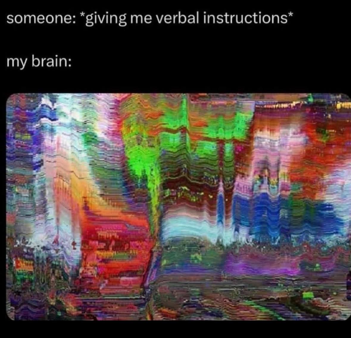 20 Memes That Are Funny and Wildly Random 2 giving me verbal instructions