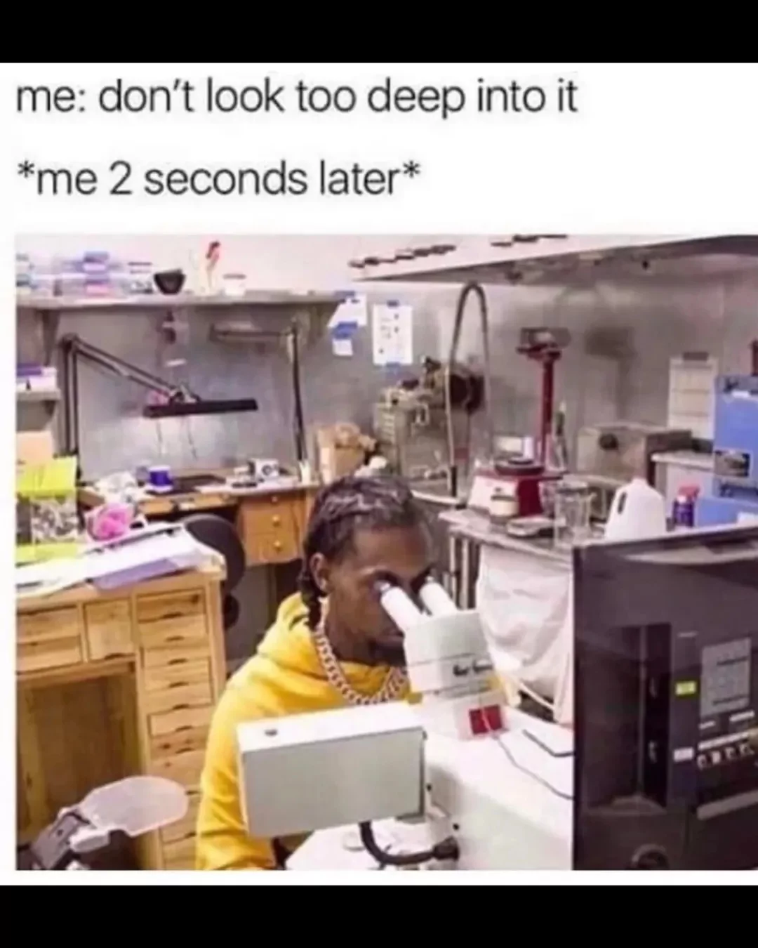 45 "Overthinking Memes" That Are Way Too Accurate 43 Dont look too deep