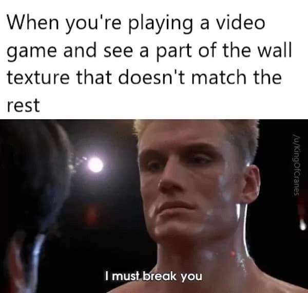 I must break you