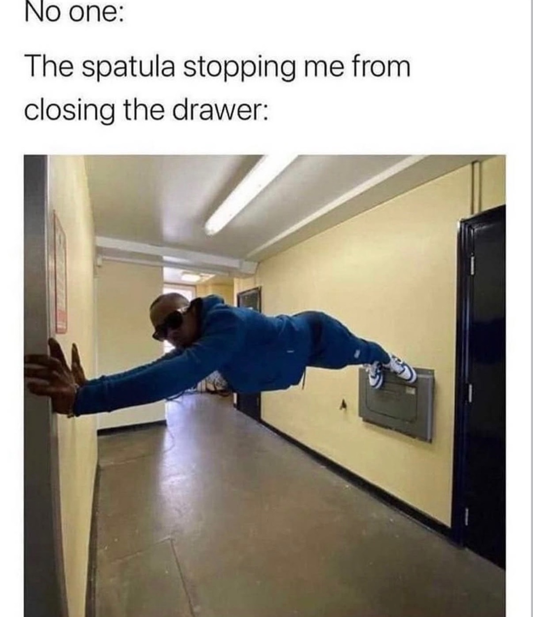 20 Memes That Have No Chill and Even Less Logic 14 The spatula stopping me