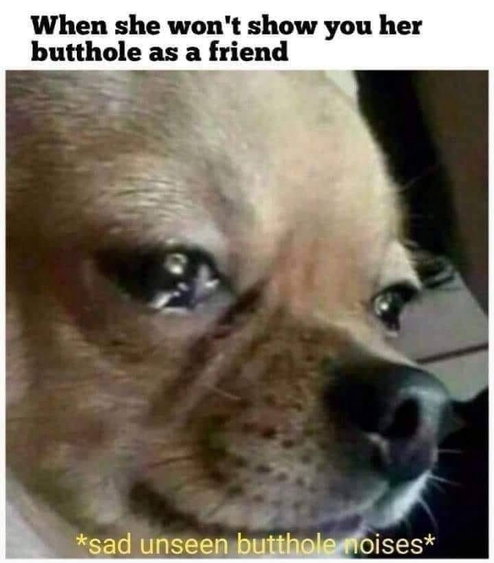 When she wont show you