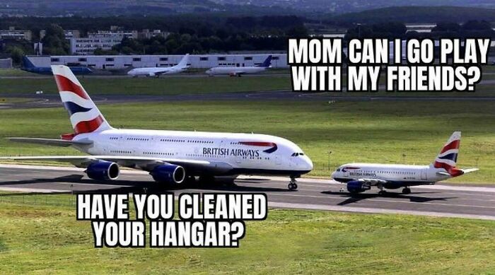 25 Aviation Memes That Flew Economy but Delivered First-Class Laughter 23 have you cleaned your hangar