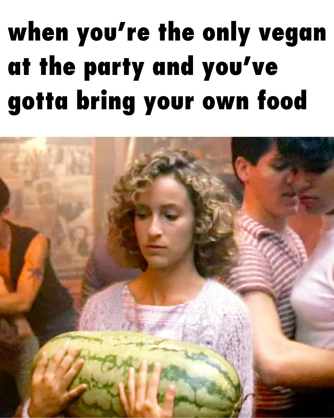 45 Vegan Memes That Will Have Non Vegans Saying, 'Don't Kale My Vibe! 46 vegan at party