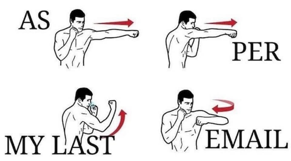 26 Job-Induced Memes That Should Come With PTO 1 As per my last email