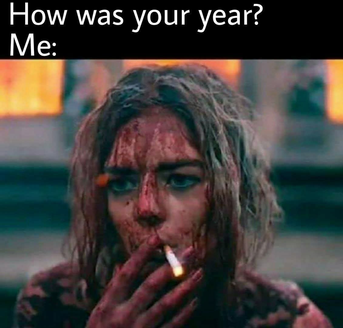 20 Memes That’ll Make You Exhale Through Your Nose Aggressively 8 How was your year