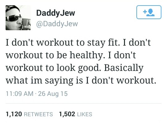 I don't workout