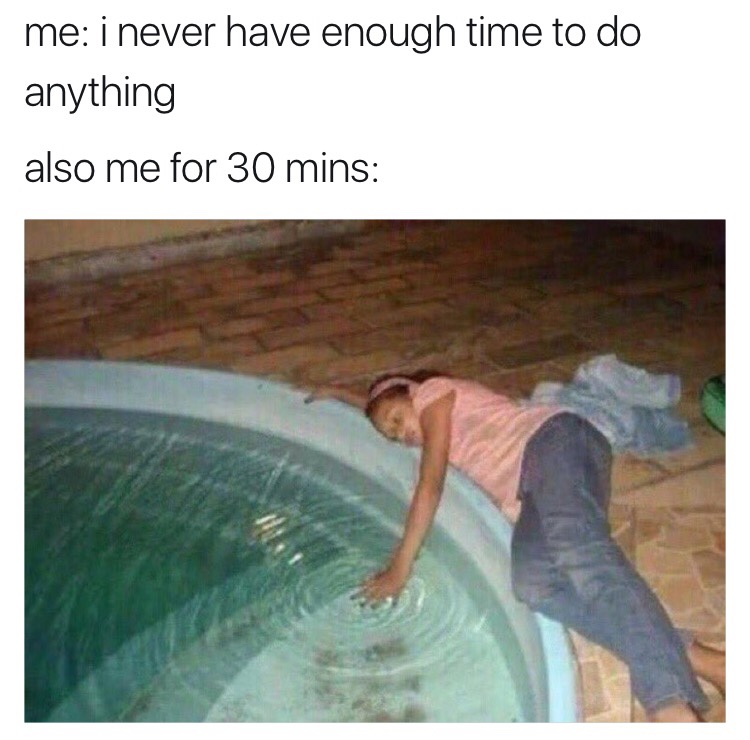 I never have enough time