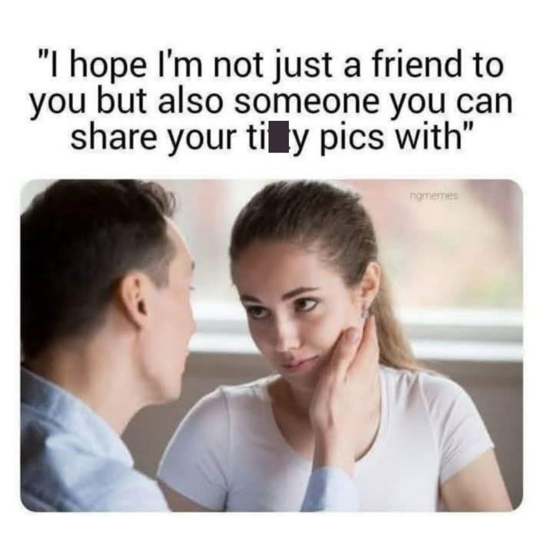 Im not just a friend