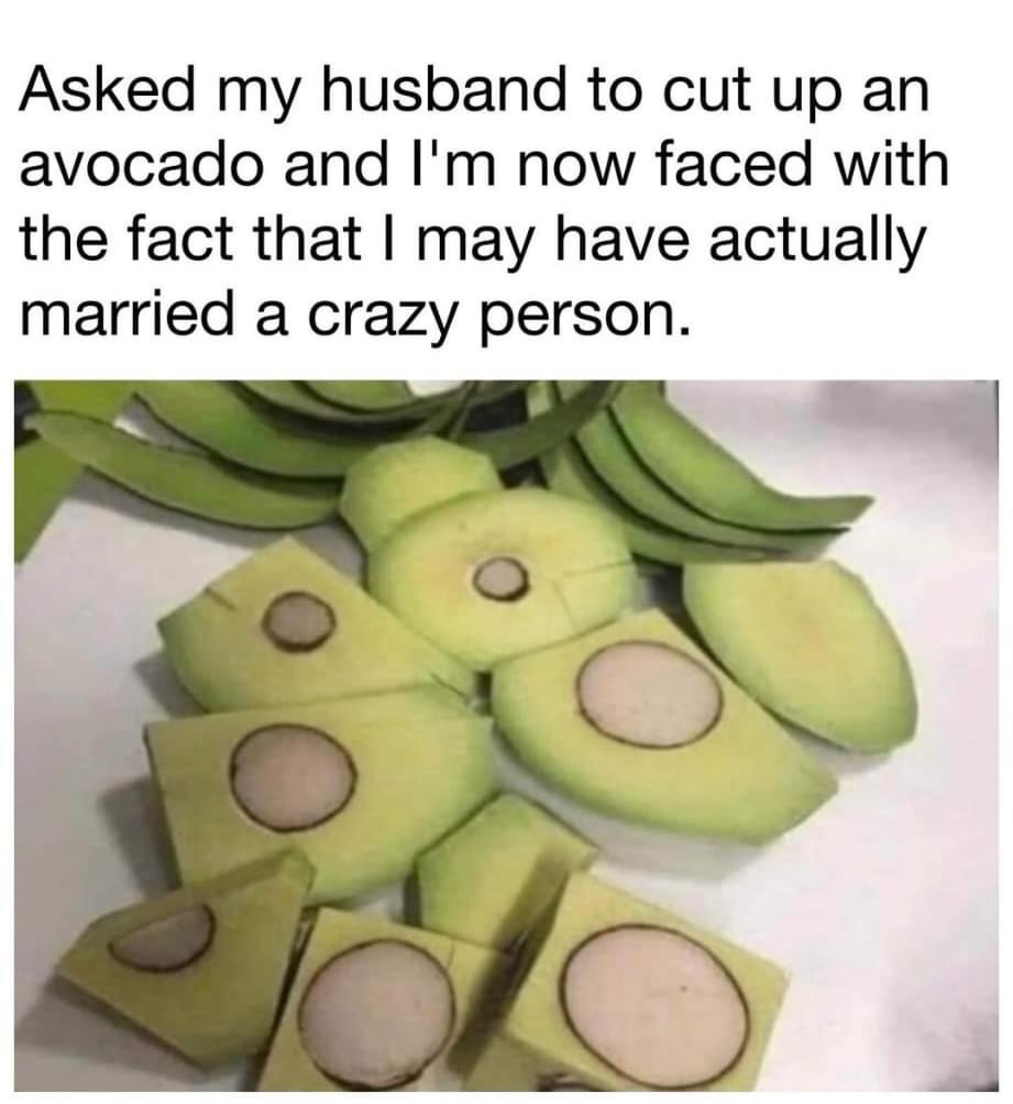 20 Memes That Are Funny, Silly, and Occasionally Questionable 9 Married a crazy person