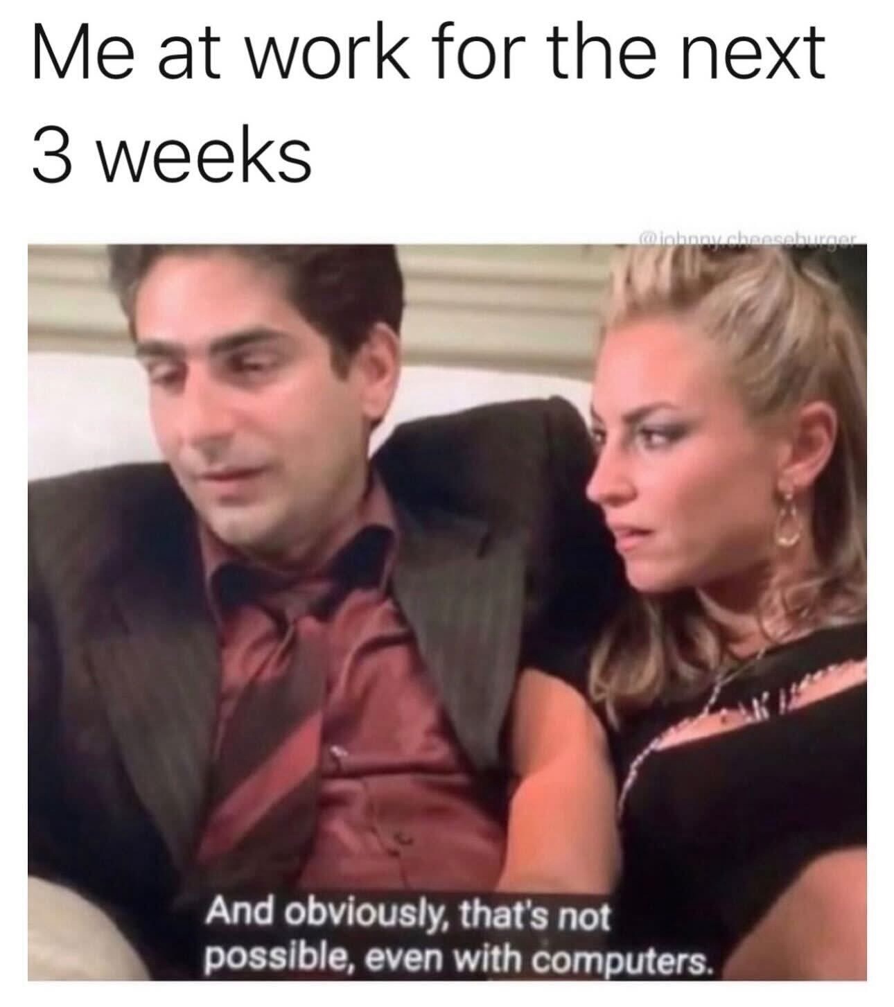 21 Damn Funny Memes That Went Too Far (and Then Further) 10 Me at work