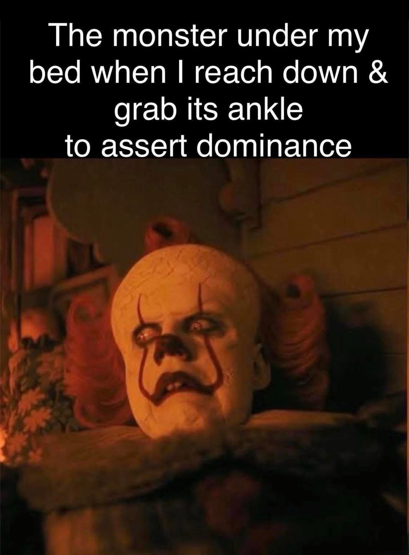 20 Memes That Look Like a Thought Fell Down the Stairs 9 Monster under my bed