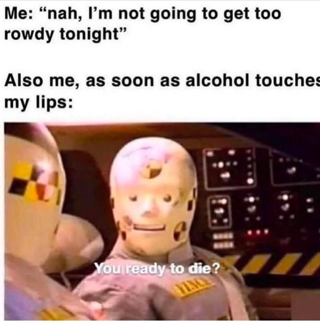 20 Memes That Should Come With Elevator Music 12 Not going to get rowdy