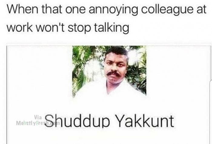 23 Workplace Memes That Expose What Really Happens at the Office 14 One annoying colluge