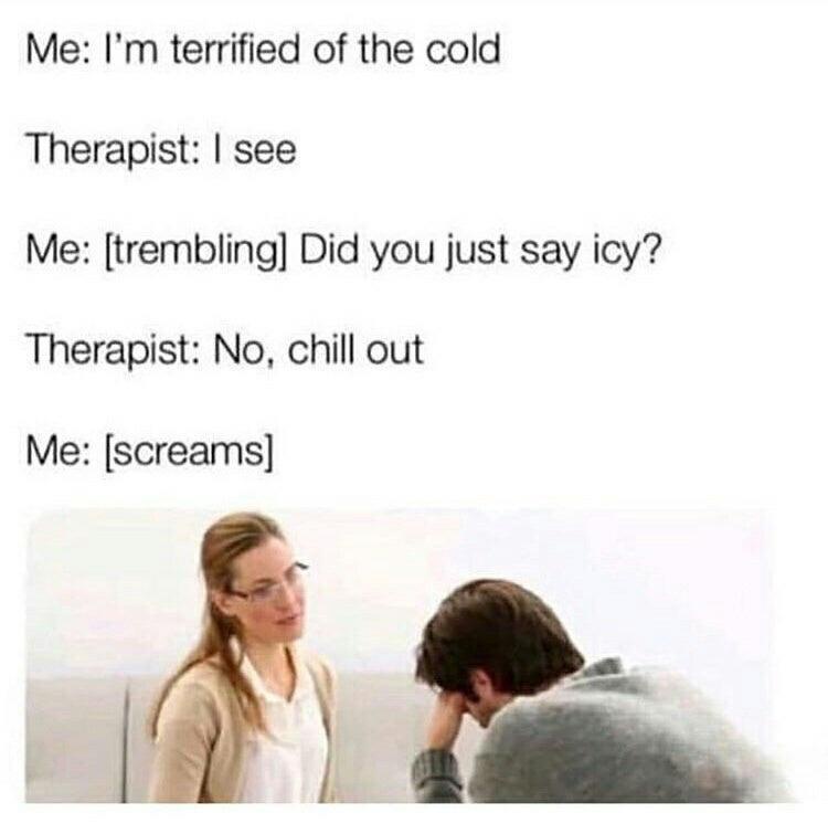 Terrified of cold