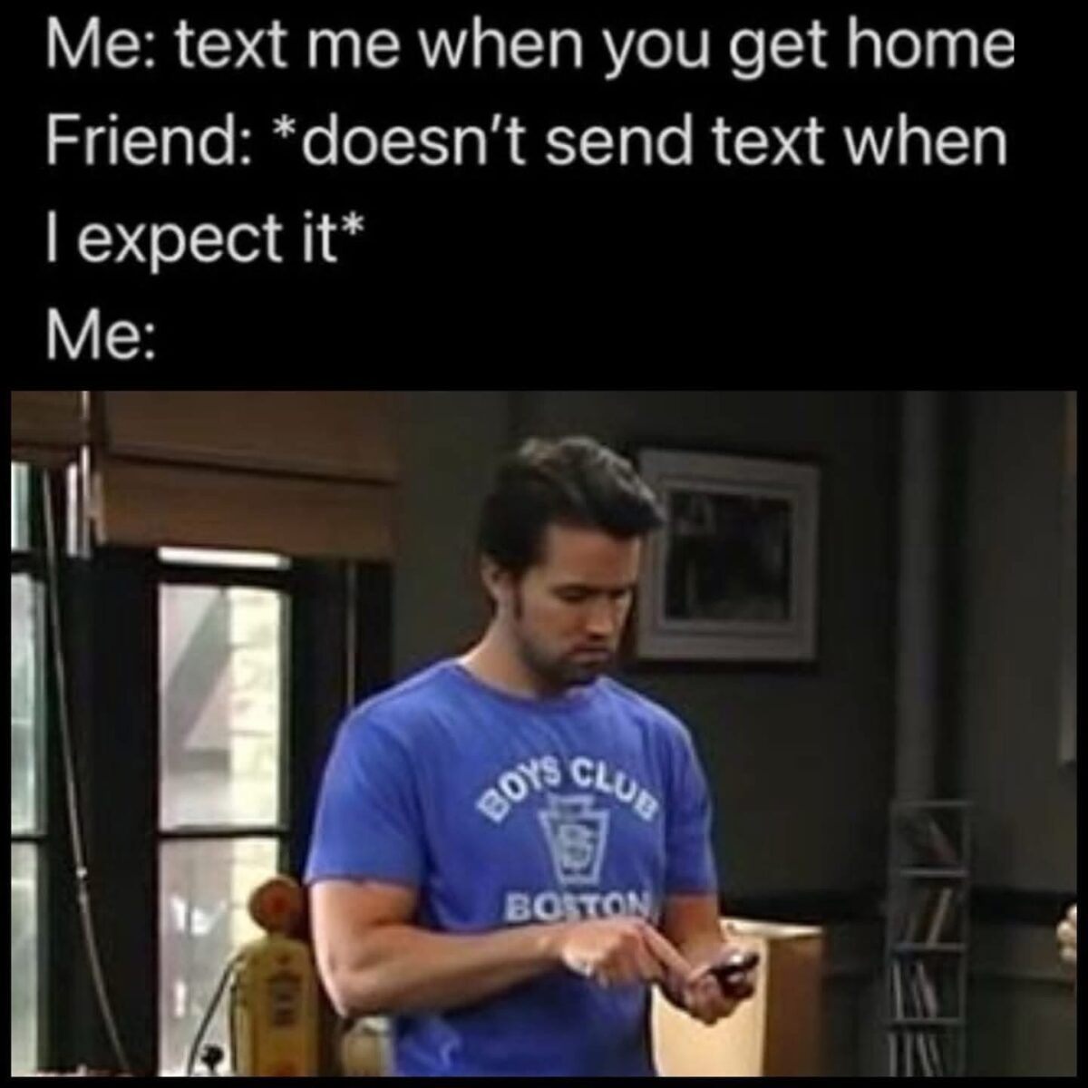 20 Memes That Hit Like a Plot Twist With No Plot 15 Text me when you get home