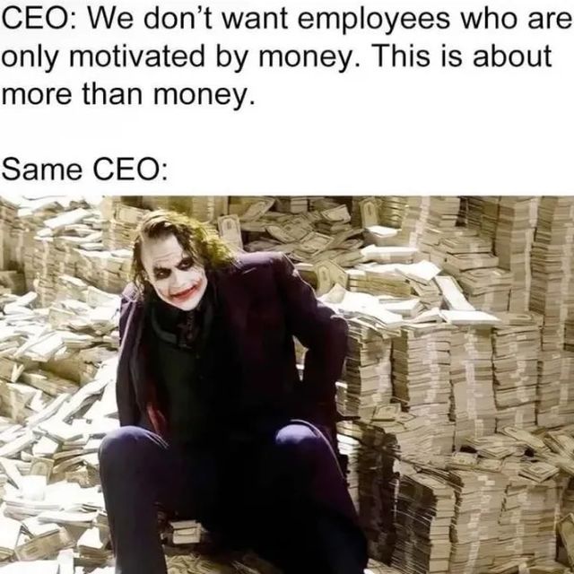 27 Workplace Memes That Expose What Really Happens at the Office 29 This is more than money