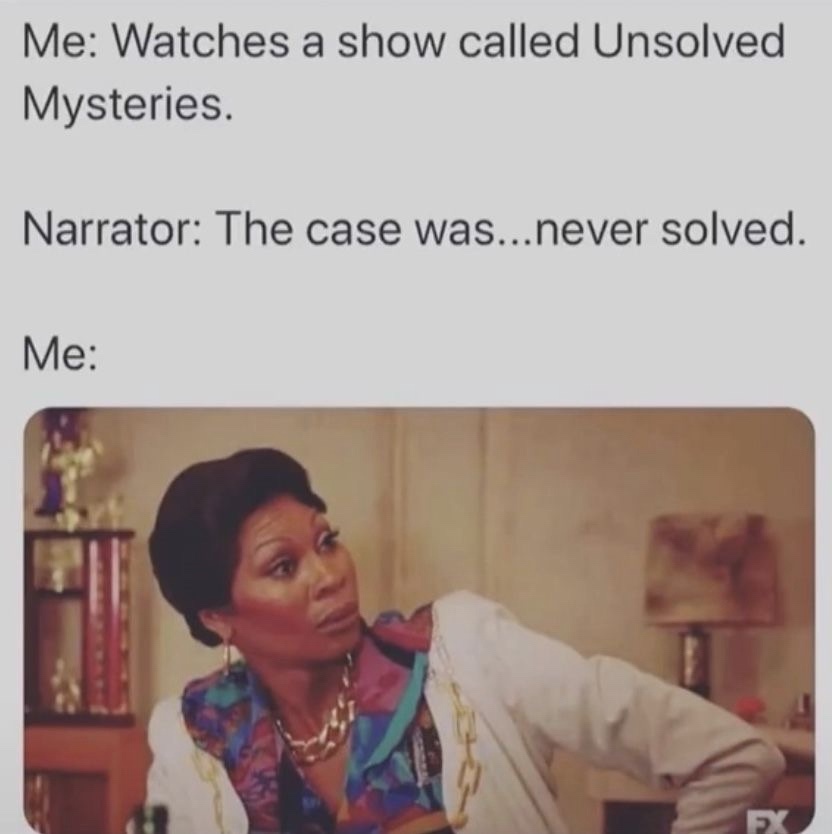 30 Memes That Were Clearly Banned from Common Sense 32 Unsolved mystries