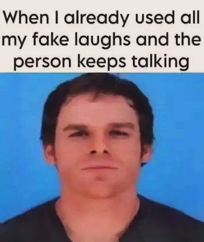 20 Introvert Memes That Are Loud Internally and Silent Externally 19 Used all fake laughs