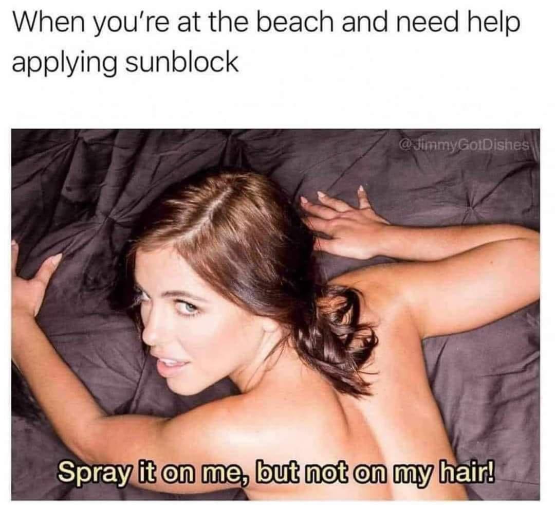 30 Unfiltered Memes That Somehow Sum Up Everything 32 When youre at beach