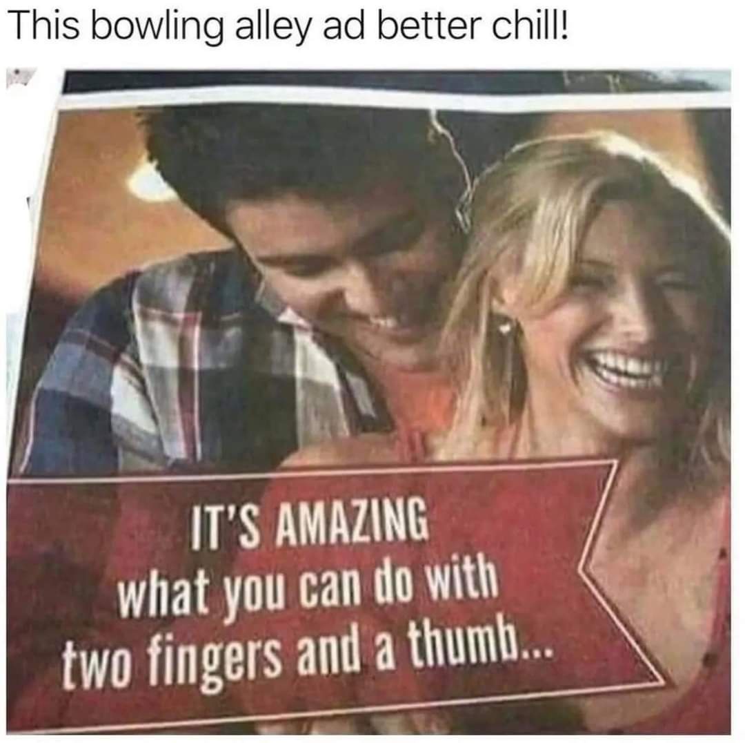 25 Memes That Took the Long Way Around “Inappropriate” 23 bowling alley ad