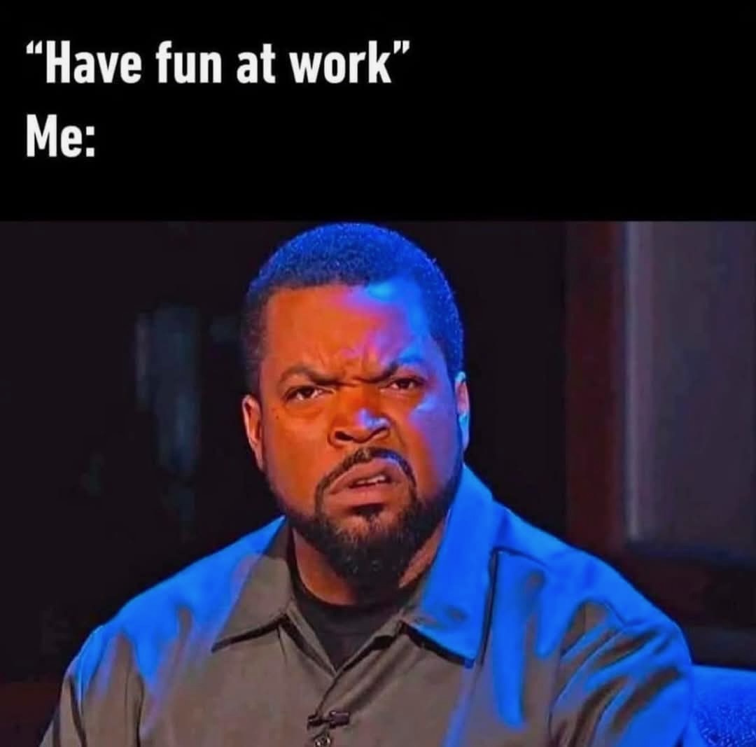 have fun at work