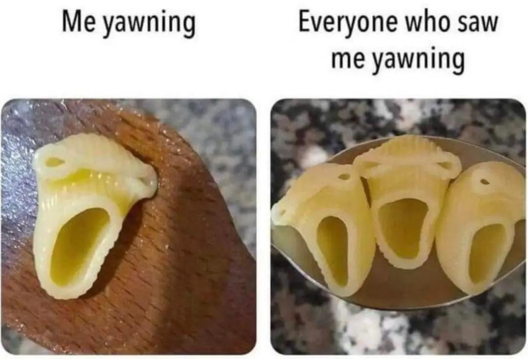 me yawning