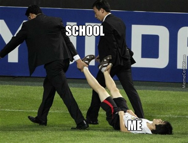 school vs me