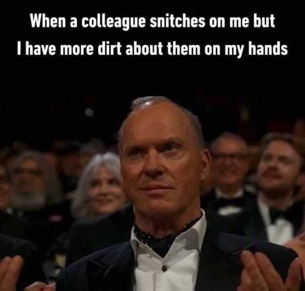 Collegue snitches on me