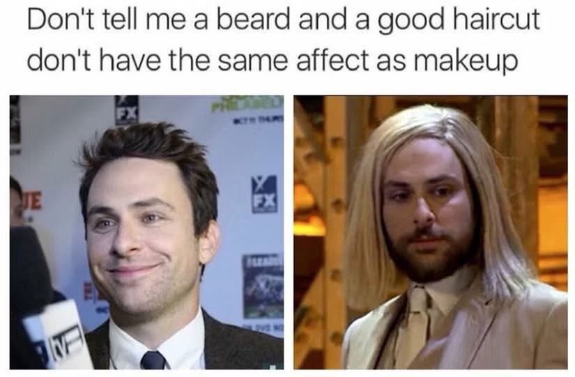 Dont tell me that and beard and haircut