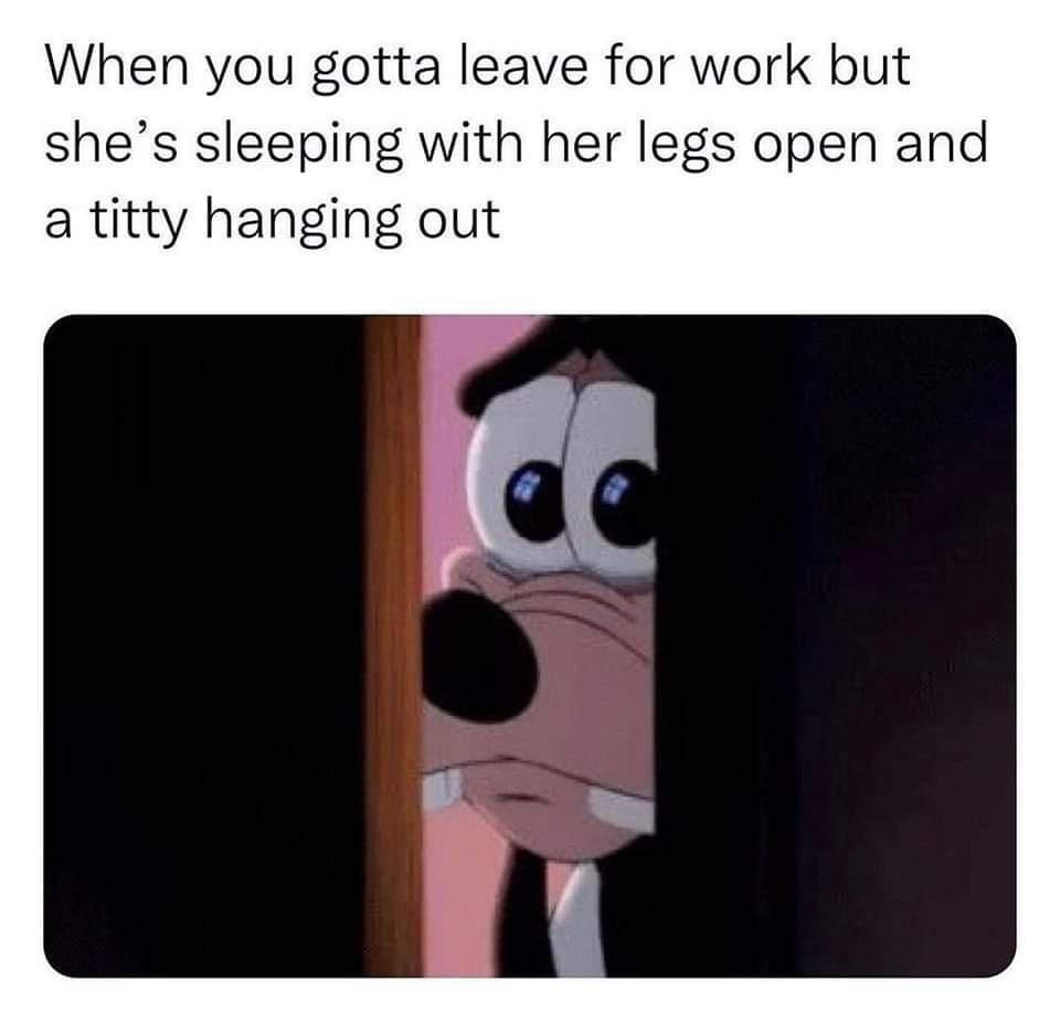 60 Naughty Memes That Are Too Hot To Handle 59 Gotta leave for work