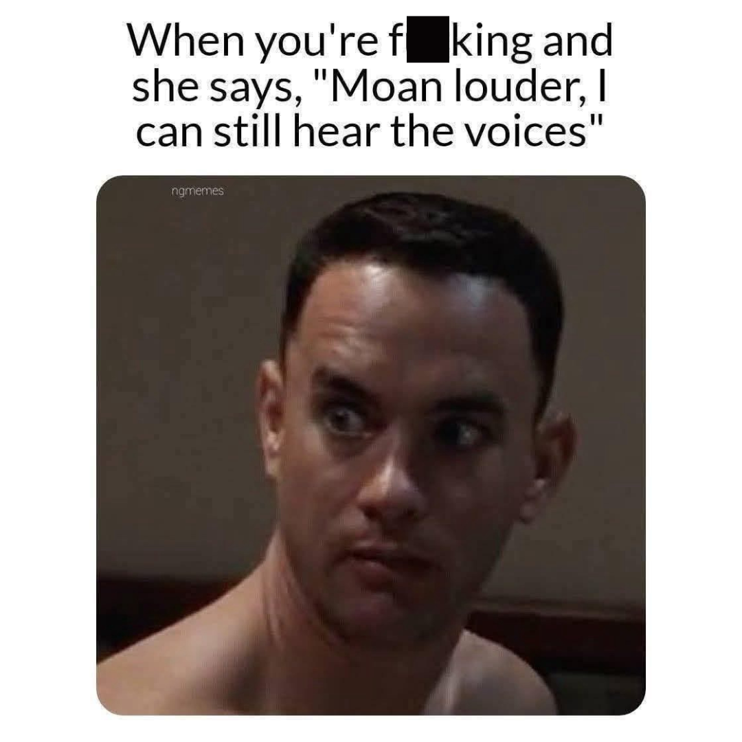20 Memes That Are Pure Nonsense With a Side of Filth 10 Hear the voices