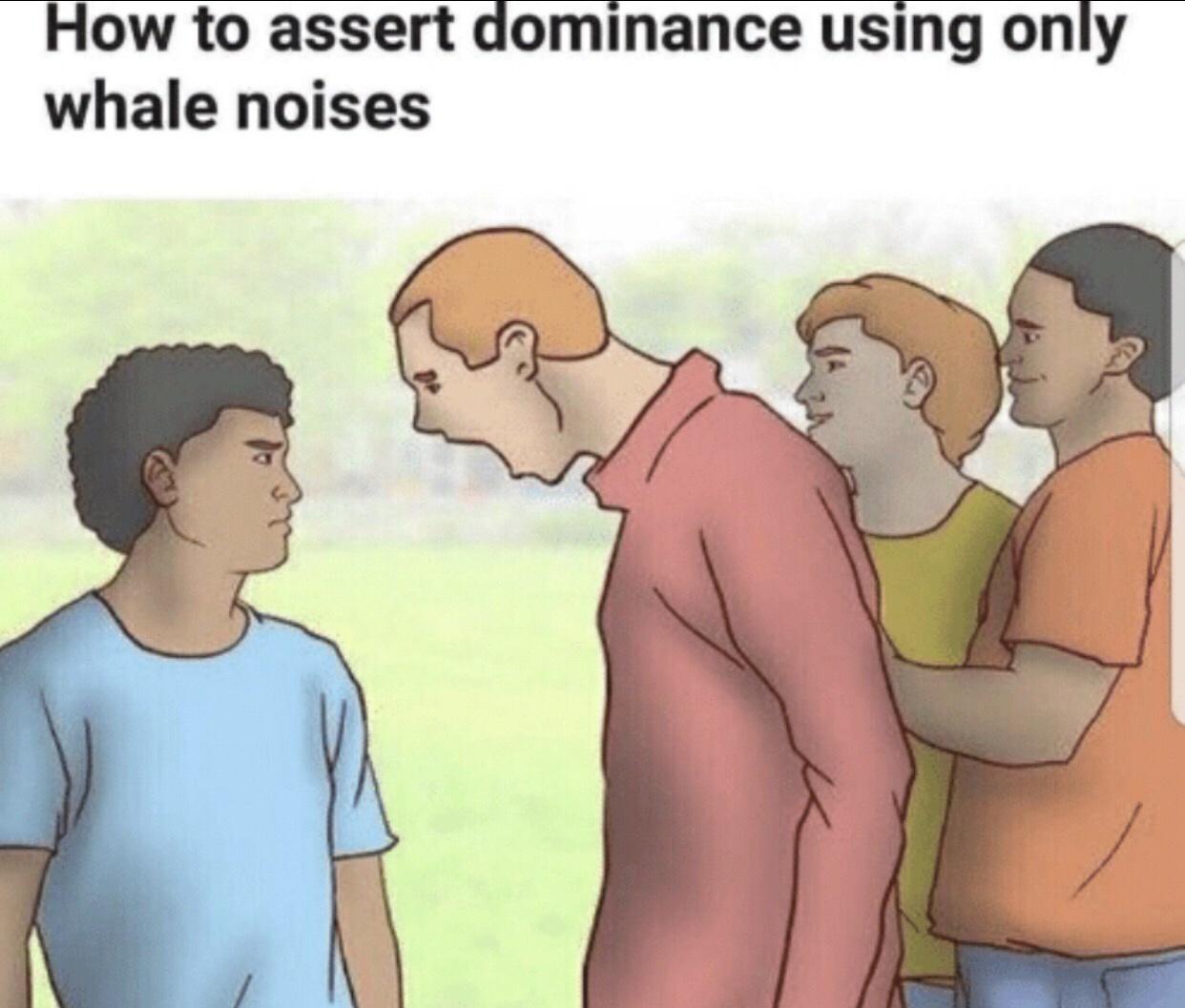 How to assert dominan ce