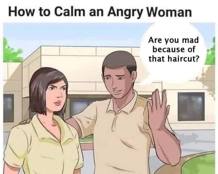 How to calm and angry woman