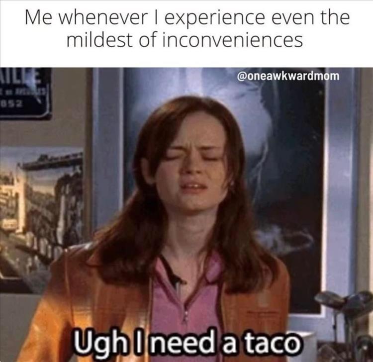I need a taco