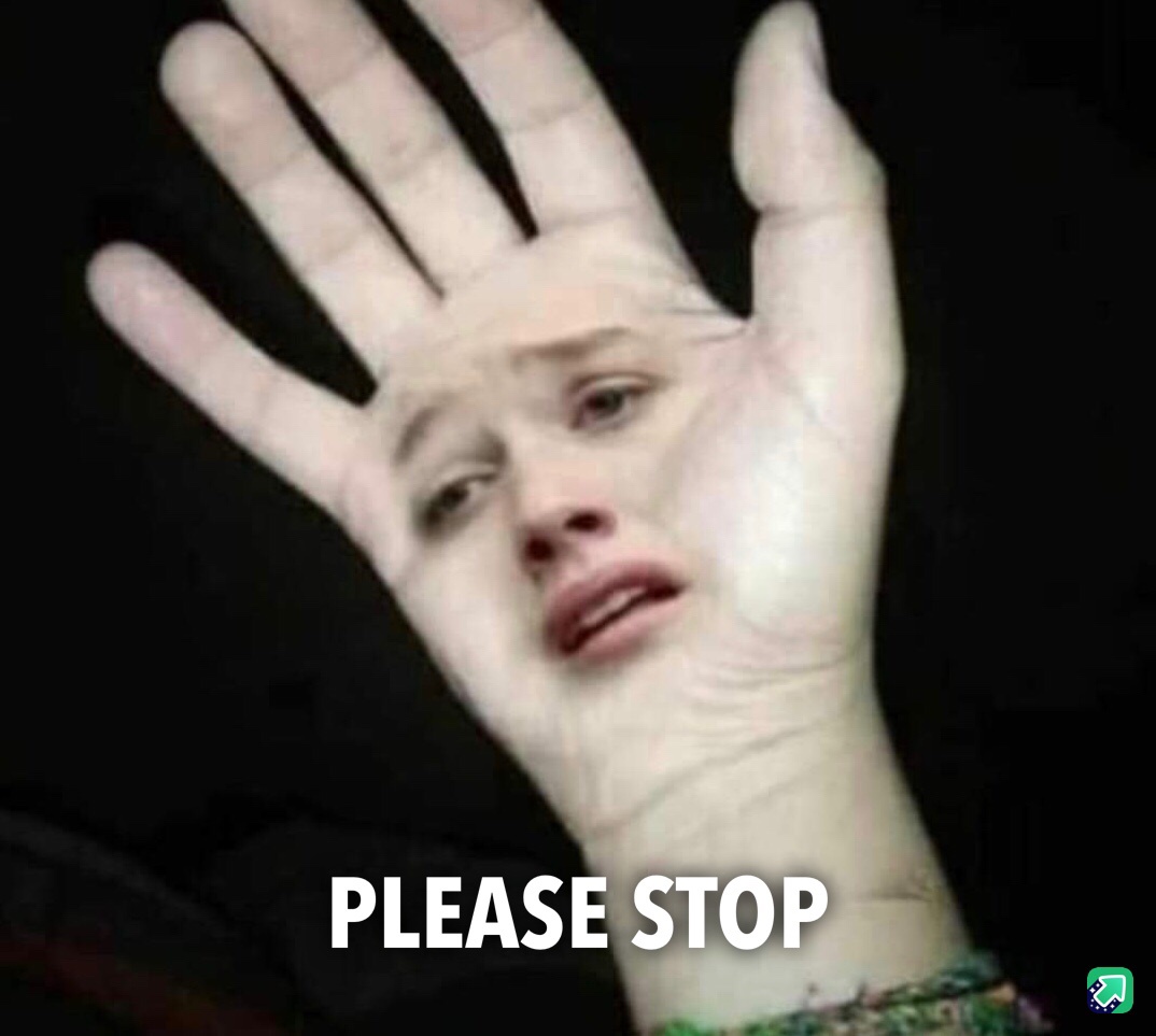 Please stop 1