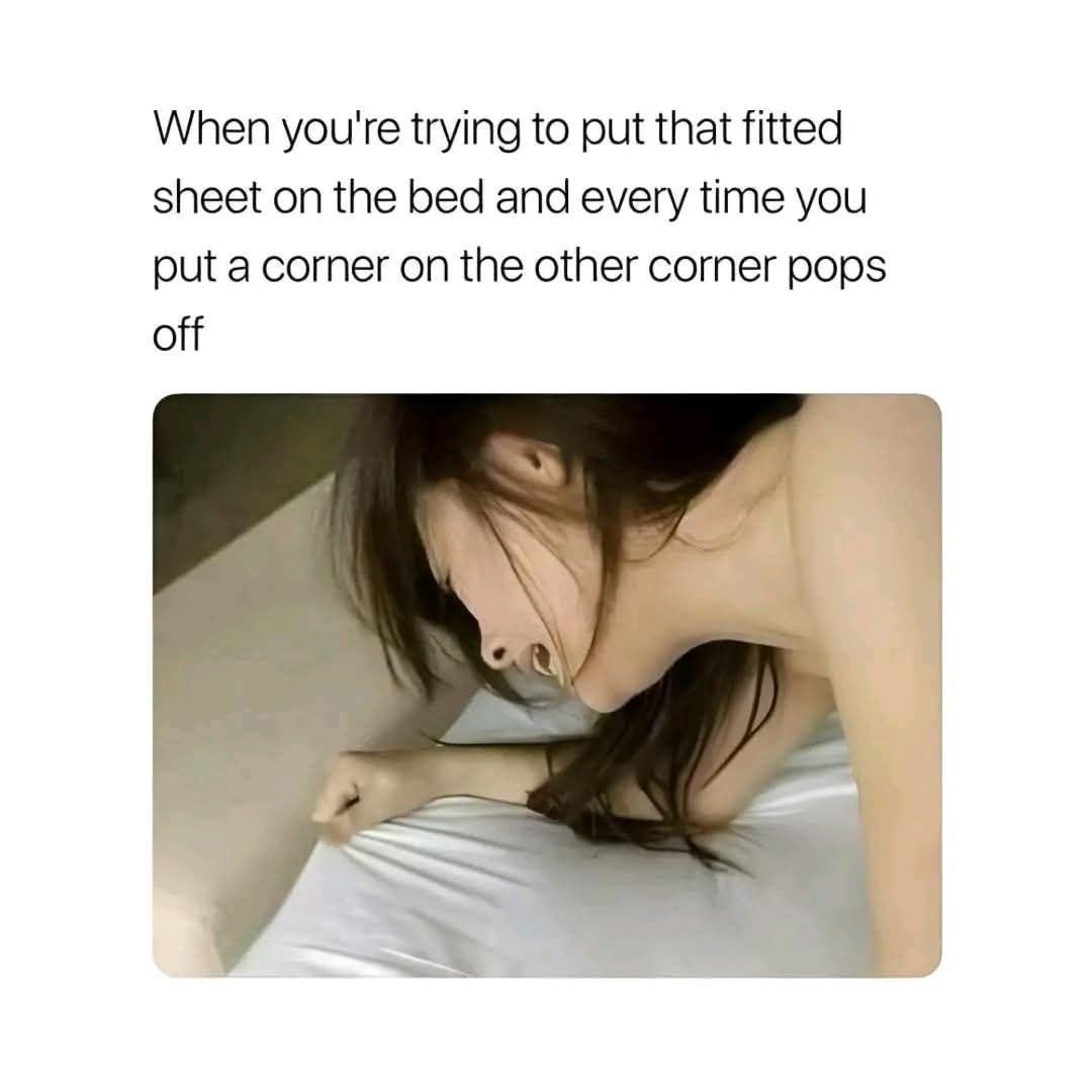 20 Memes That Are Questionable at First Look and Even More Questionable After 13 Put that fitted sheet
