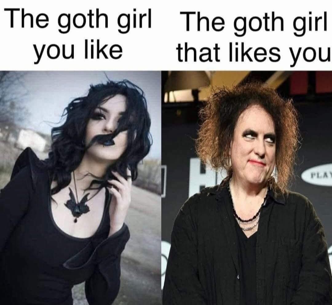 The goth girl you like