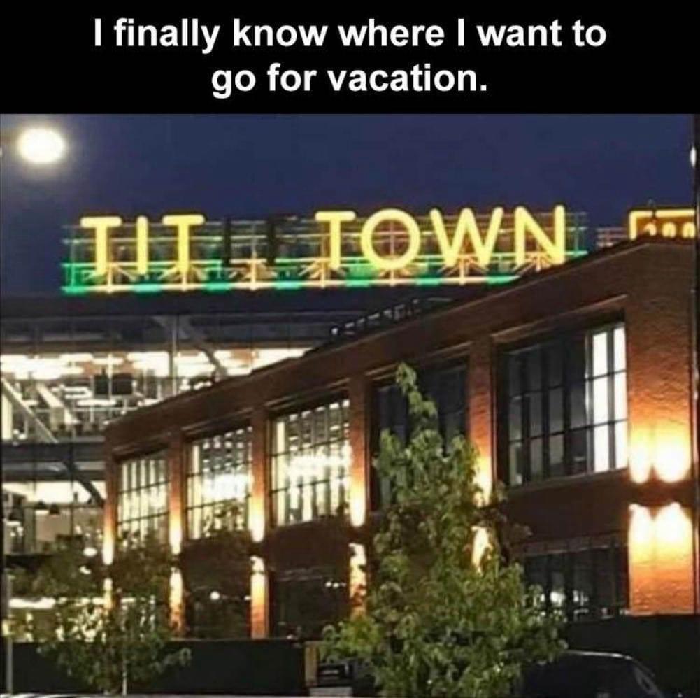 25 Memes That Are Funny, Relatable, and Slightly Naughty 27 Where I want to go