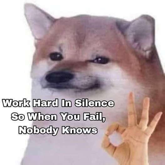 Work hard in silence