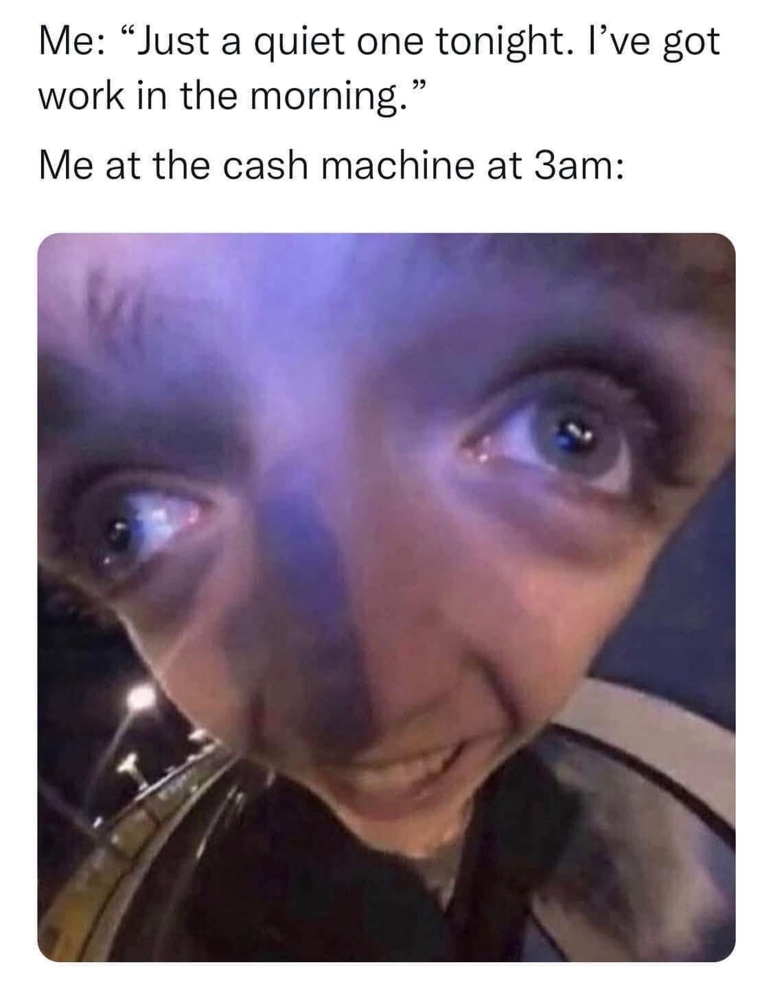 me at the cash machine