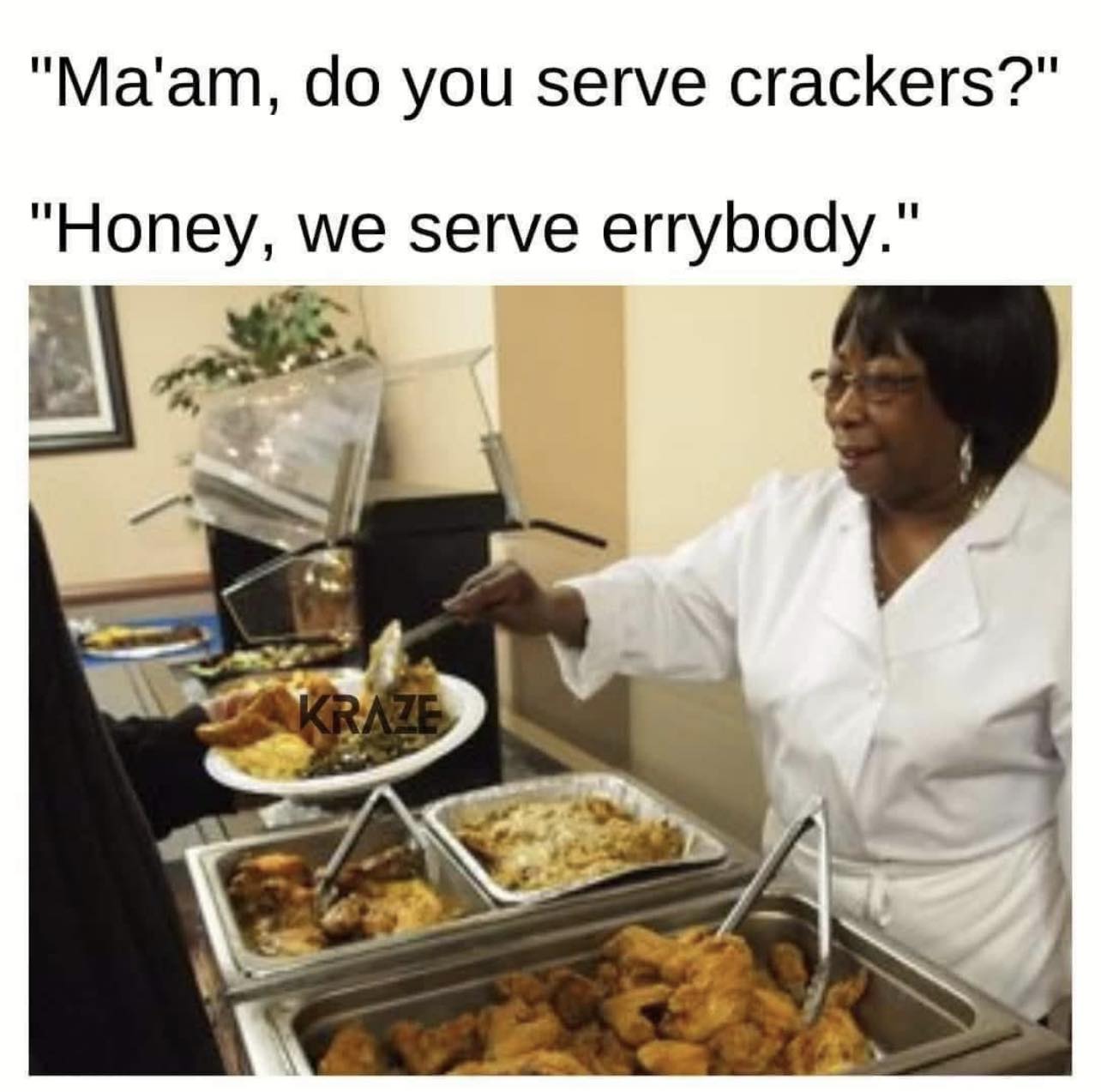 we serve everybody