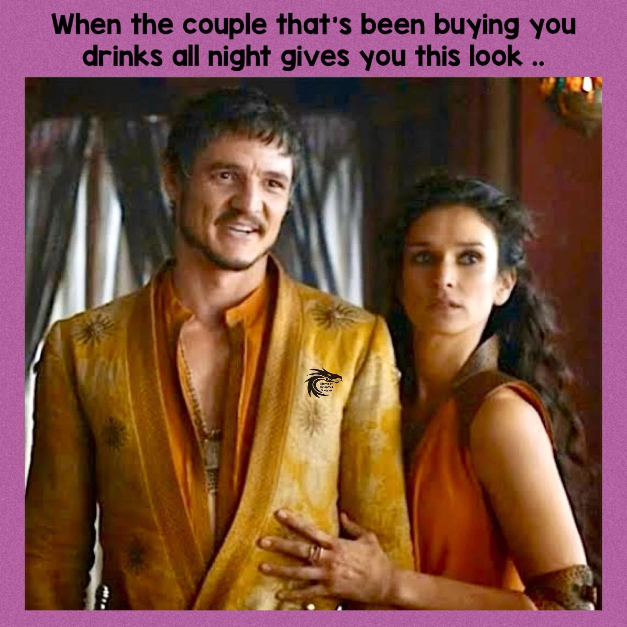 20 Game of Thrones Memes That Aged Better Than the Final Season 6 Couple thats been buying you drinks