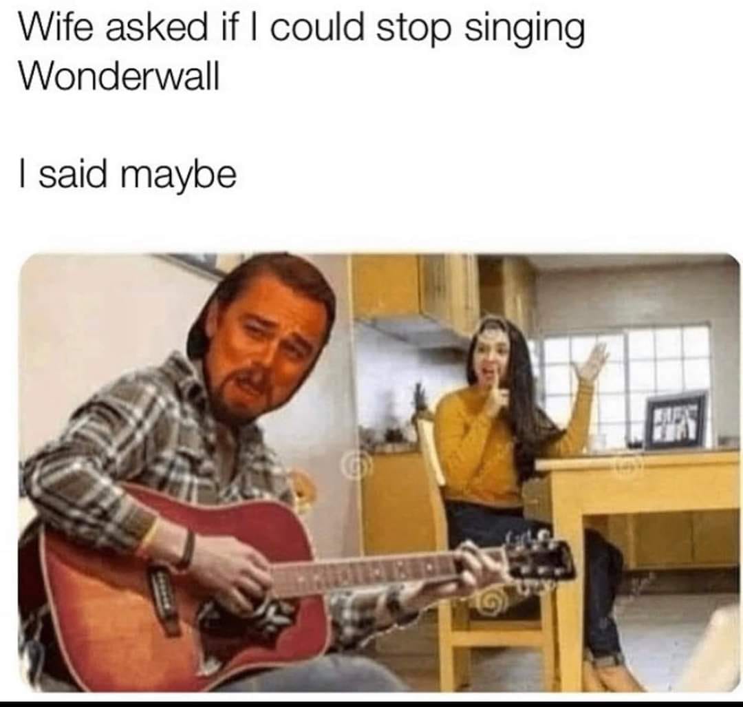 I could stop singing