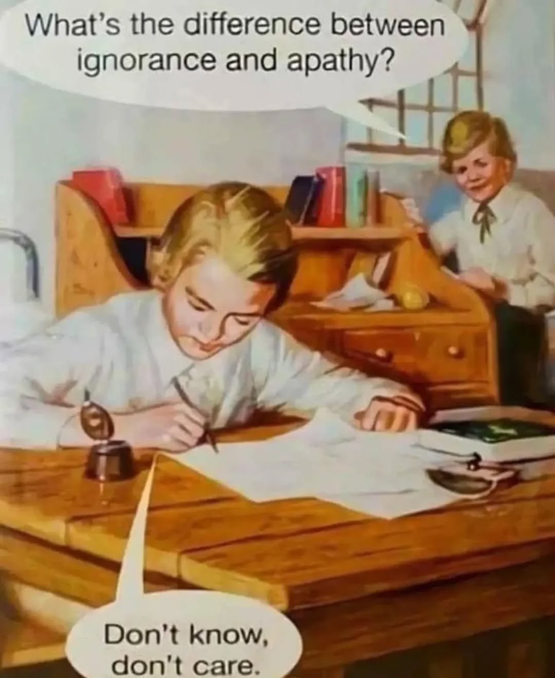 Ignorance and apathy