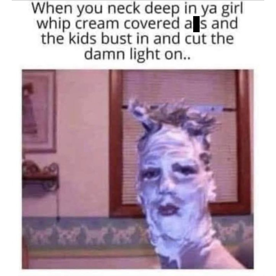 20 Memes That Are Innocent. Probably. 13 Neck deep in