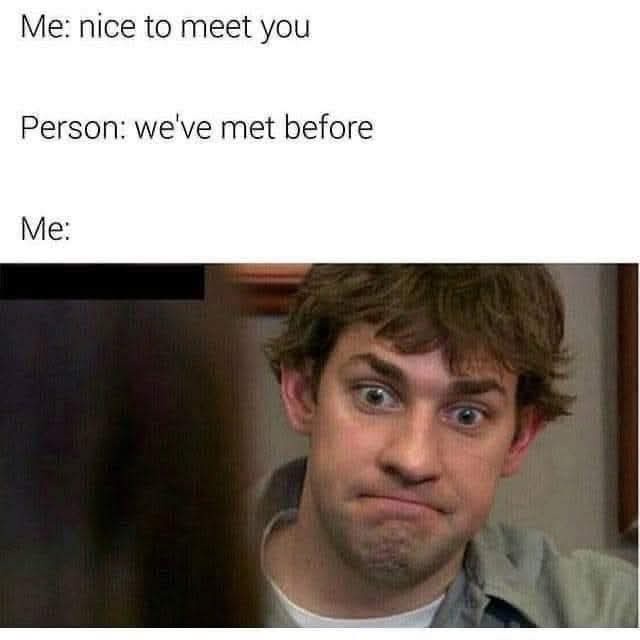 20 Memes That Think They’re Funny 6 Nice to meet you