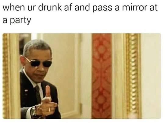 25 Memes That Smirked First 24 Passa a mirror at party